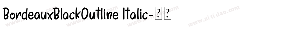 BordeauxBlackOutline Italic字体转换